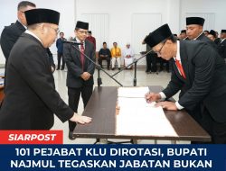 101 Pejabat KLU Dirotasi, Bupati Najmul Tegaskan Jabatan Bukan Soal Naik atau Turun