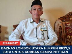 BAZNAS Lombok Utara Himpun Rp27,3 Juta untuk Korban Gempa NTT dan Kebakaran Sade