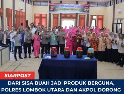 Dari Sisa Buah Jadi Produk Berguna, Polres Lombok Utara dan Akpol Dorong Pengolahan Sampah Organik