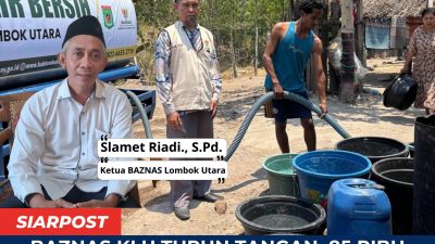 BAZNAS KLU Turun Tangan, 85 Ribu Liter Air Bersih Digelontorkan ke Desa Terdampak