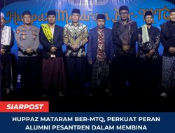 HUPPAZ Mataram Ber-MTQ, Perkuat Peran Alumni Pesantren dalam Membina Generasi Qur’ani